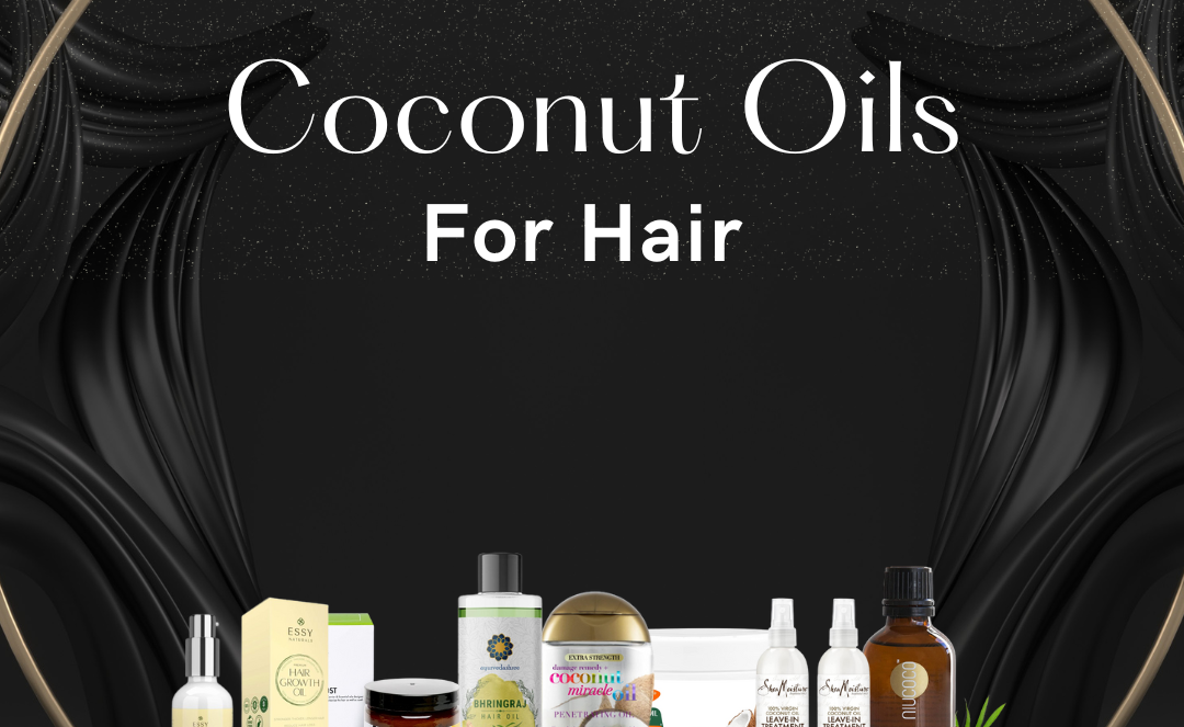 coconut oils for hair
